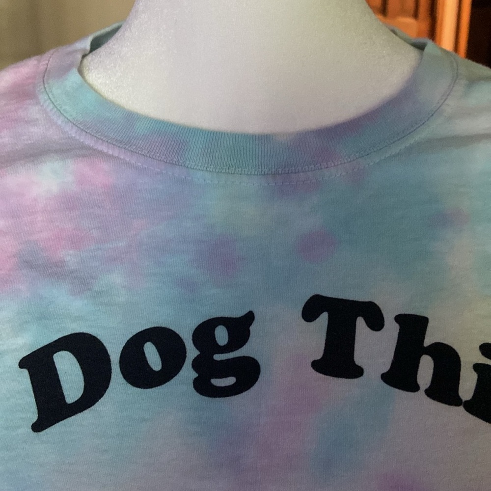 Size Large tie-dyed short sleeve t-shirt. My dog thinks I’m a big deal. Perfect - Picture 4 of 5